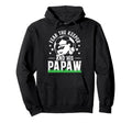 Fear Soccer Keeper Papaw Grandpa Hoodie - Casual Everyday Wear for Adults - T-Shirt, Sweatshirt, Hoodie