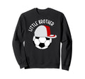 Little Brother Proud Soccer Sweatshirt - Novelty Apparel for Adults - T-Shirt, Sweatshirt, Hoodie