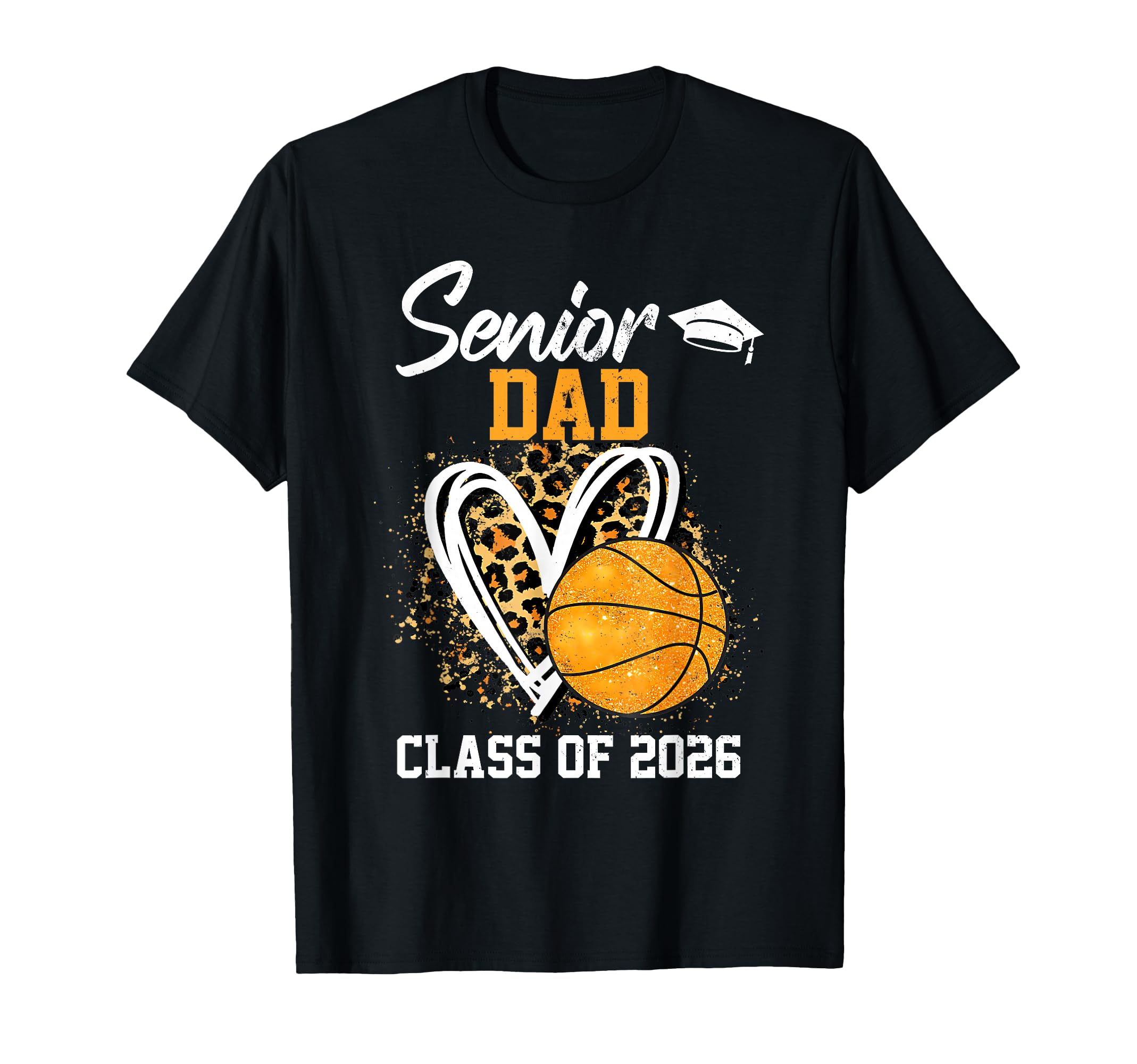 Senior Dad Class 2026 Basketball T-Shirt - Graphic Print for Adults - T-Shirt, Sweatshirt, Hoodie