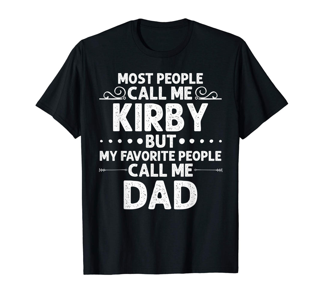 Kirby Gift Name Funny Fathers Day T-Shirt - Trendy Graphic Unisex - T-Shirt, Sweatshirt, Hoodie