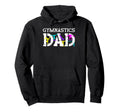 Gymnastics Dad Rhythmic Gymnast Hoodie - Casual Everyday Wear Men Women - T-Shirt, Sweatshirt, Hoodie