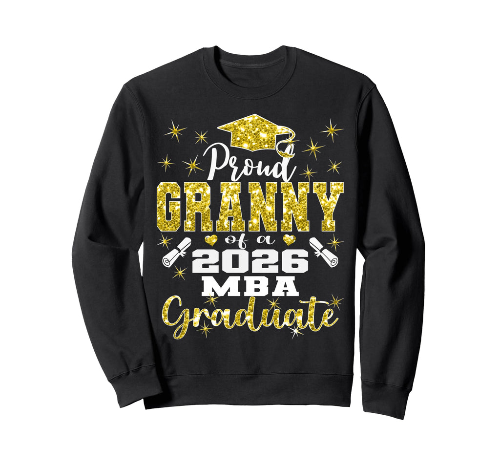 Proud Granny Class 2026 Mba Graduate Sweatshirt - Novelty Apparel Unisex - T-Shirt, Sweatshirt, Hoodie