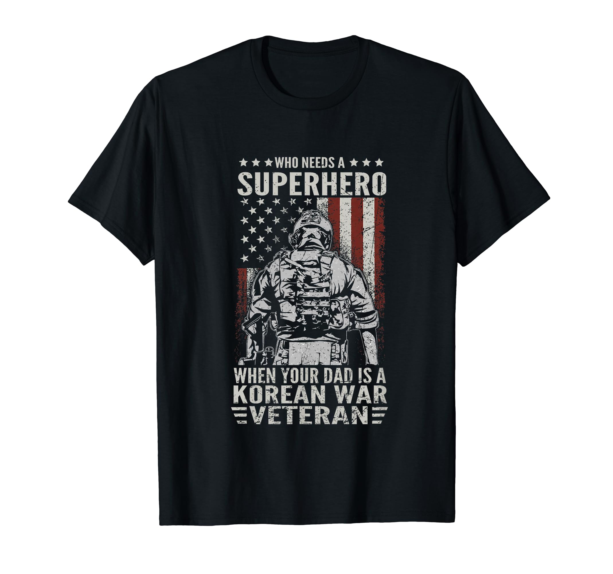 Who Need Superhero Proud Korean War T-Shirt - Unique Graphic for Adults - T-Shirt, Sweatshirt, Hoodie