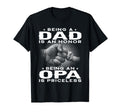Being Dad Is Honor Being Opa Is T-Shirt - Novelty Apparel Men Women - T-Shirt, Sweatshirt, Hoodie