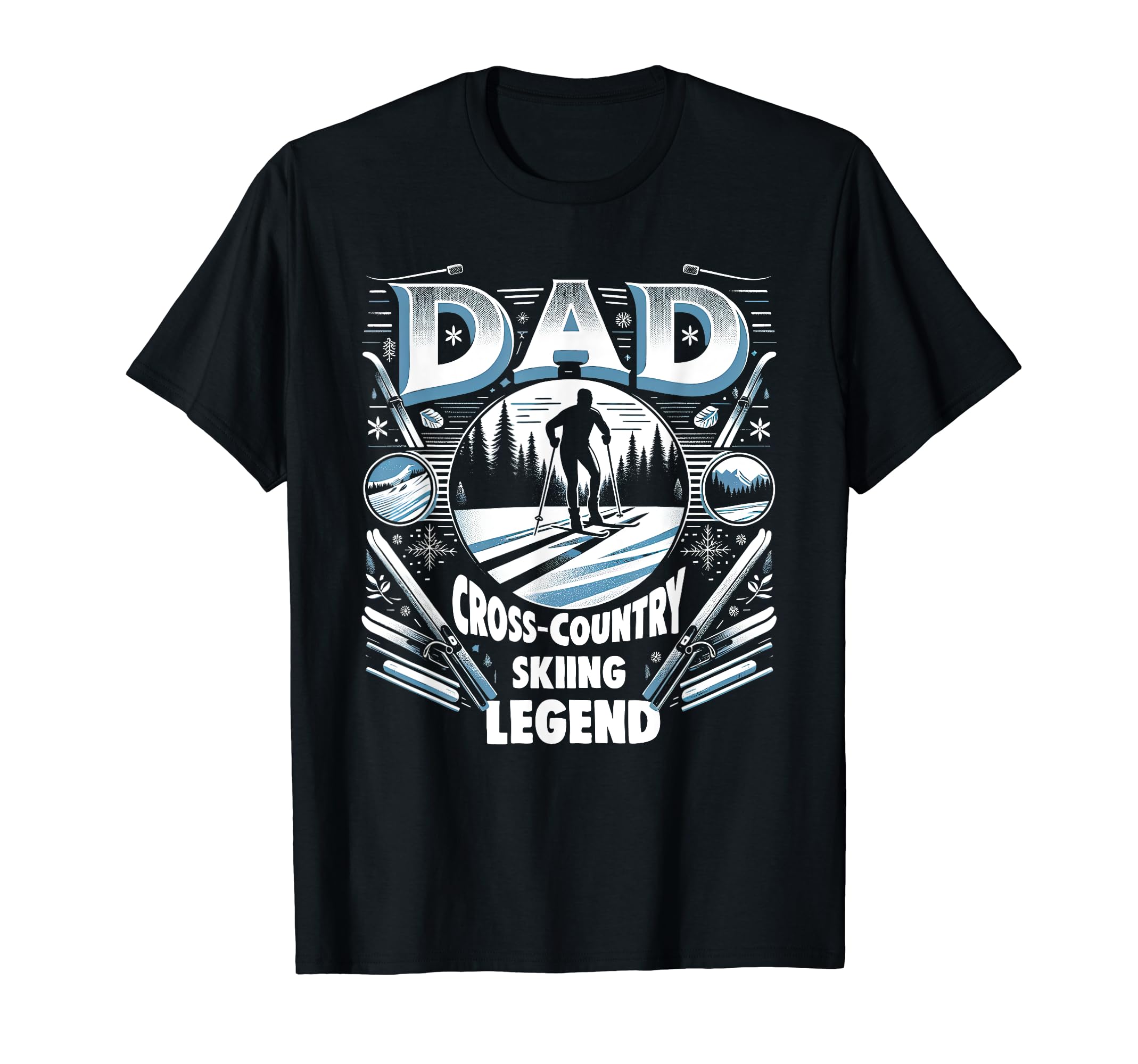 Dad Fathers Day Dad Cross Country Skiing T-Shirt - Unique Graphic Unisex - T-Shirt, Sweatshirt, Hoodie