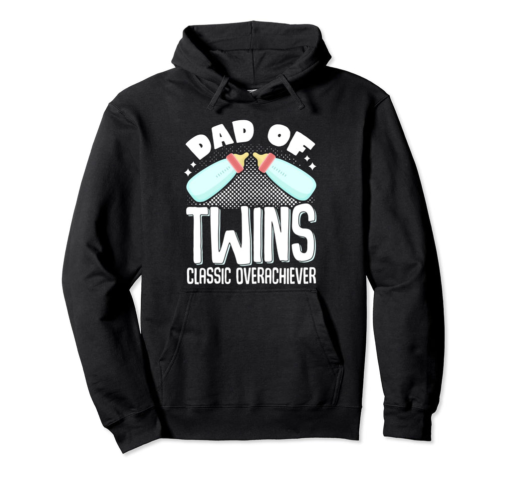 Dad Twins Overachiever Hoodie - Novelty Apparel Men Women - T-Shirt, Sweatshirt, Hoodie
