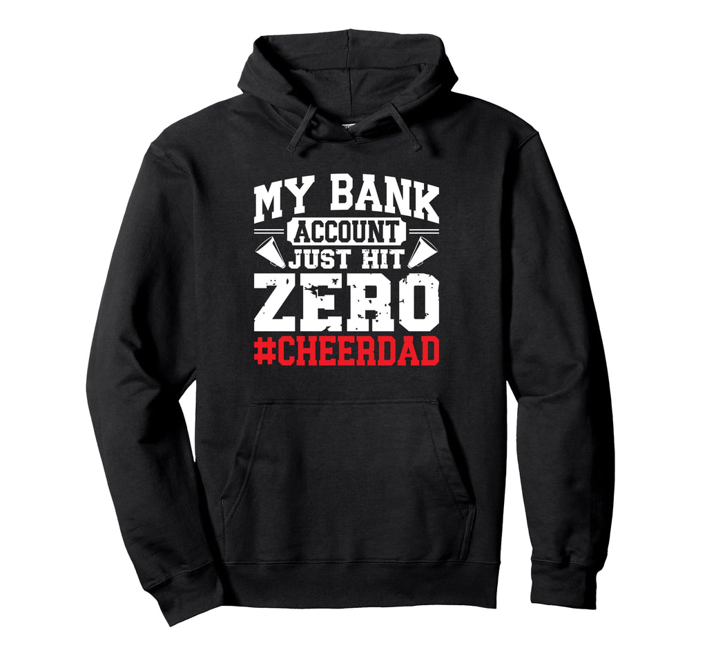 My Bank Account Just Hit Zero Hoodie - Casual Everyday Wear Unisex - T-Shirt, Sweatshirt, Hoodie
