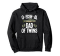 Twin Dad Father Two O Fish Al Dad Hoodie - Fun Novelty Design for Adults - T-Shirt, Sweatshirt, Hoodie
