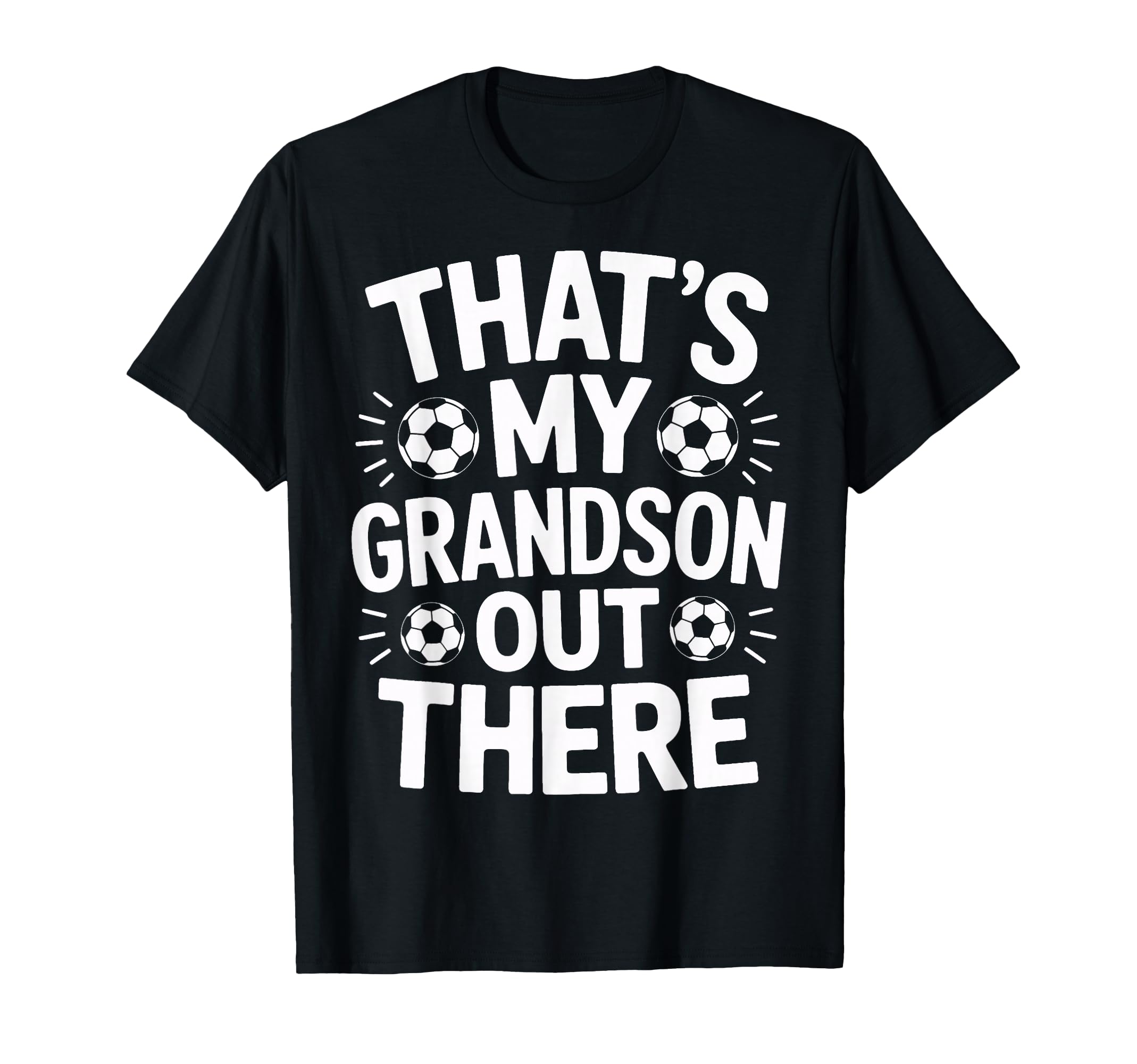 Thats My Grandson Out There Proud T-Shirt - Trendy Graphic for Adults - T-Shirt, Sweatshirt, Hoodie