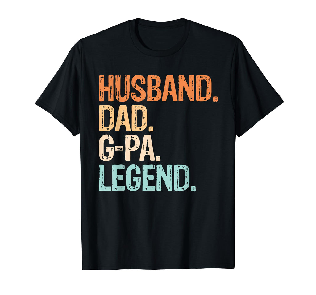 Husband Dad G Pa Legend Funny Grandpa T-Shirt - Unique Graphic Men Women - T-Shirt, Sweatshirt, Hoodie