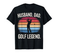Husband Dad Golf Legend T-Shirt - Aesthetic Graphic Unisex - T-Shirt, Sweatshirt, Hoodie