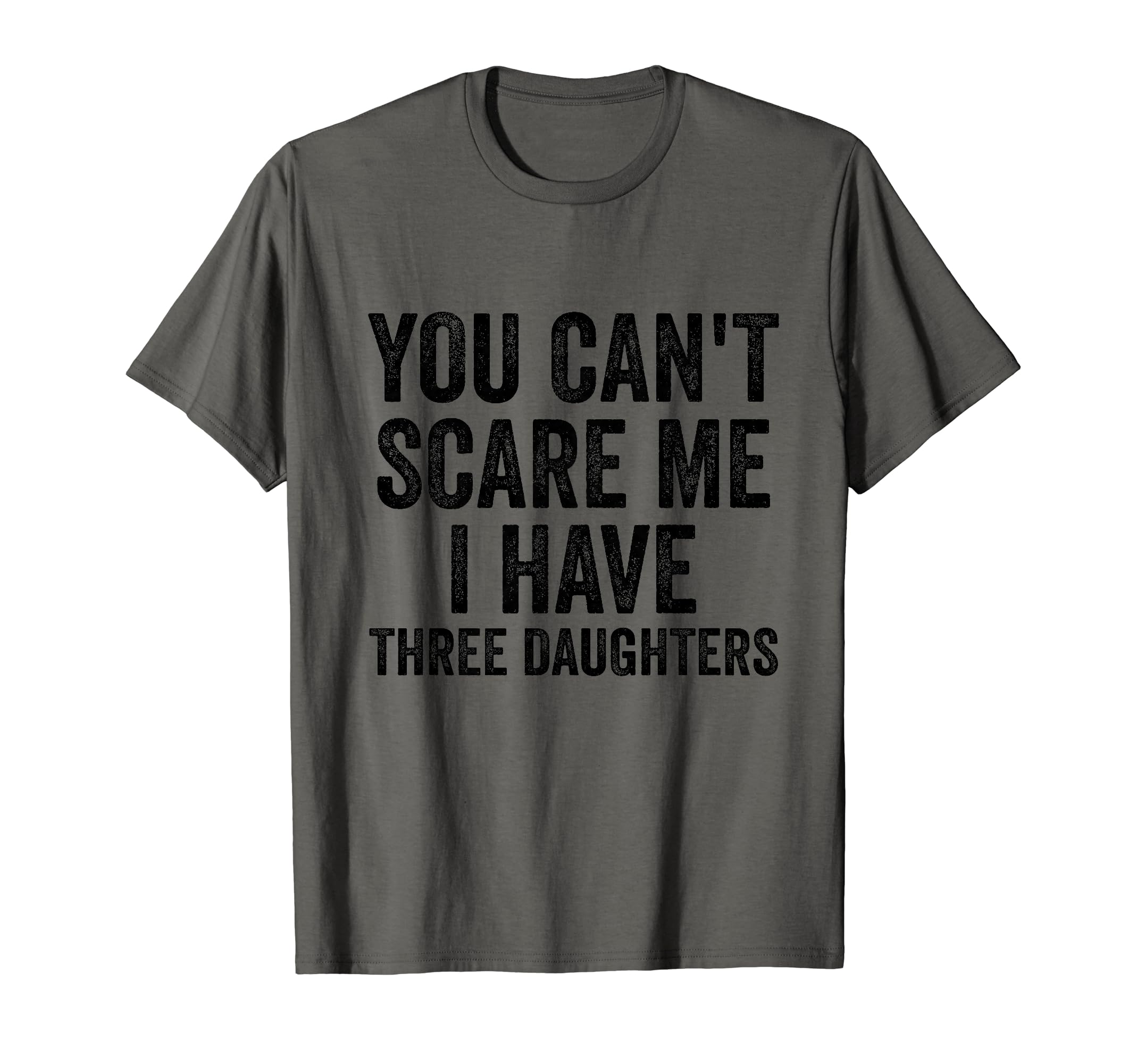 You Cant Scare Me I Have Three T-Shirt - Custom Art Print Men Women - T-Shirt, Sweatshirt, Hoodie