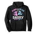 Gender Reveal Daddy Dad Hoodie - Custom Art Print Men Women - T-Shirt, Sweatshirt, Hoodie