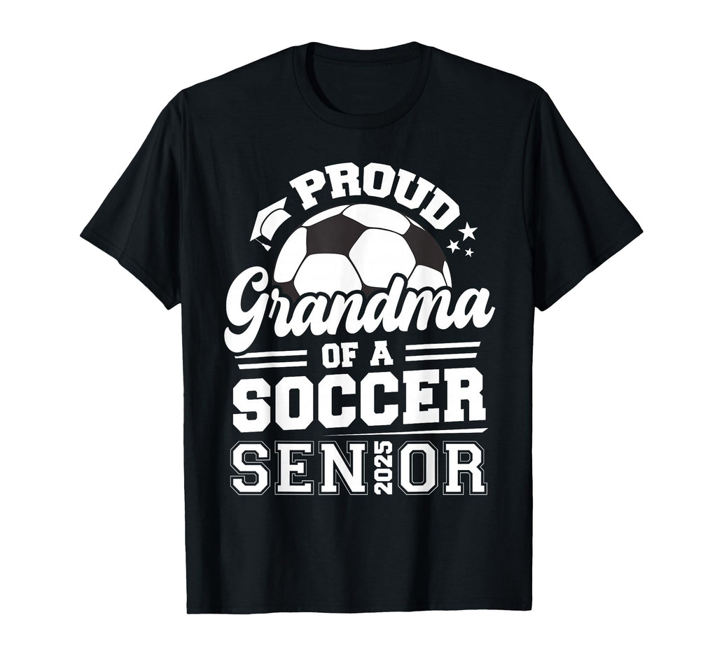 Proud Grandma Soccer Ball Senior 2025 T-Shirt - Unique Graphic for Adults - T-Shirt, Sweatshirt, Hoodie