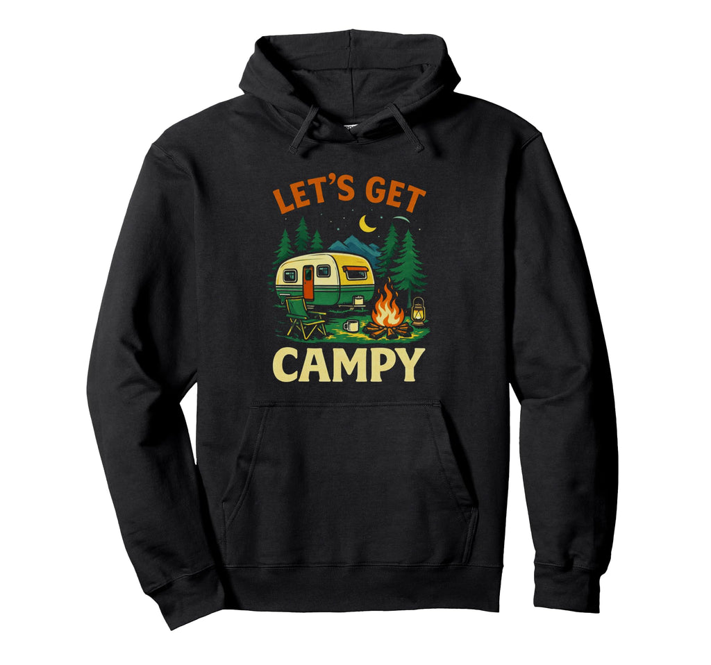 Lets Get Campy Funny Camping Rv Trailer Hoodie - Unique Graphic Men Women - T-Shirt, Sweatshirt, Hoodie