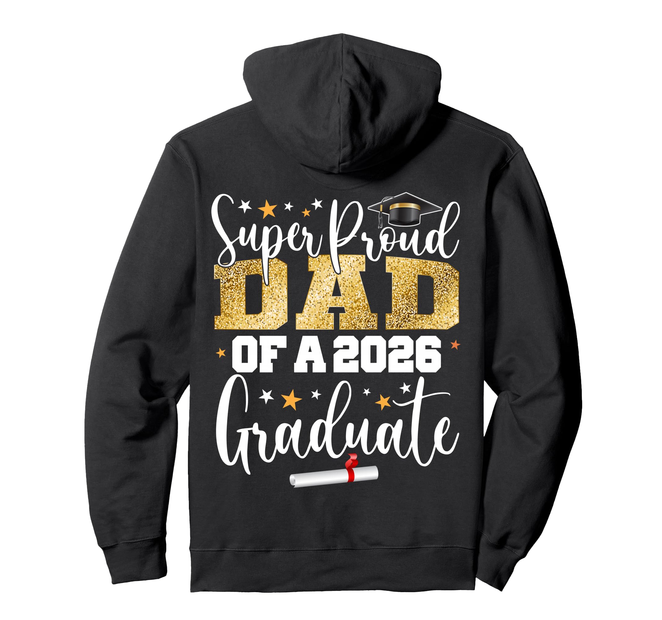 Proud Dad Class 2026 Graduate Senior Hoodie - Streetwear Style Men Women - T-Shirt, Sweatshirt, Hoodie