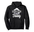 Soccer Daddy Team Player Sport Football Hoodie - Minimalist Print Unisex - T-Shirt, Sweatshirt, Hoodie