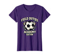 Field Duties Academy Soccer Mom T-Shirt - Custom Art Print Men Women - T-Shirt, Sweatshirt, Hoodie