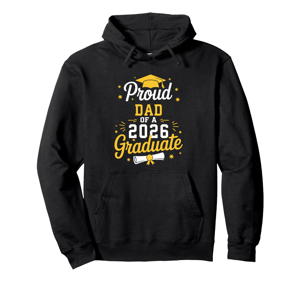 Proud Dad 2026 Graduate Grad Senior Hoodie - Aesthetic Graphic Unisex - T-Shirt, Sweatshirt, Hoodie