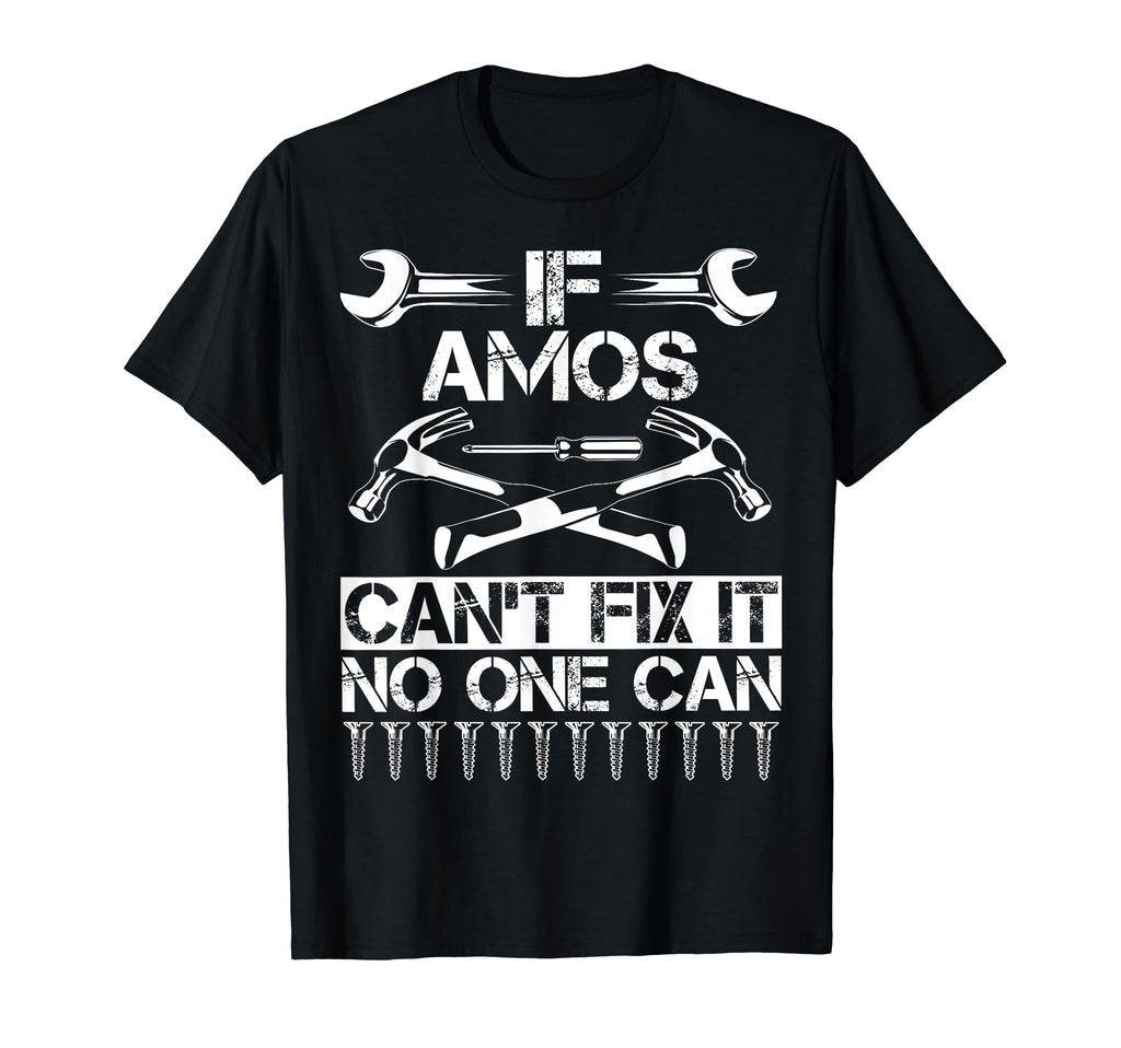 Amos Fix It Funny Birthday T-Shirt - Custom Art Print for Adults - T-Shirt, Sweatshirt, Hoodie