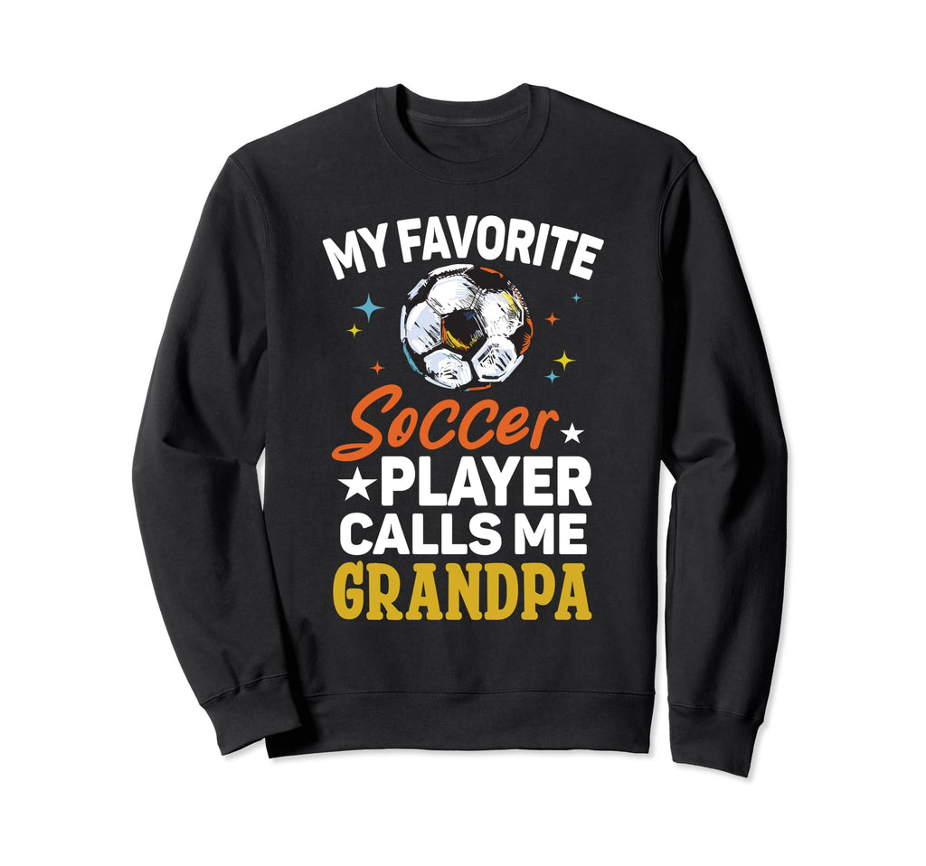 My Favorite Soccer Player Calls Sweatshirt - Minimalist Print for Adults - T-Shirt, Sweatshirt, Hoodie