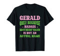 Badass Gerald Name Unique Nickname T-Shirt - Graphic Print for Adults - T-Shirt, Sweatshirt, Hoodie