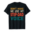 Mens Mens Dont Make Me Use My Step T-Shirt - Minimalist Print for Adults - T-Shirt, Sweatshirt, Hoodie
