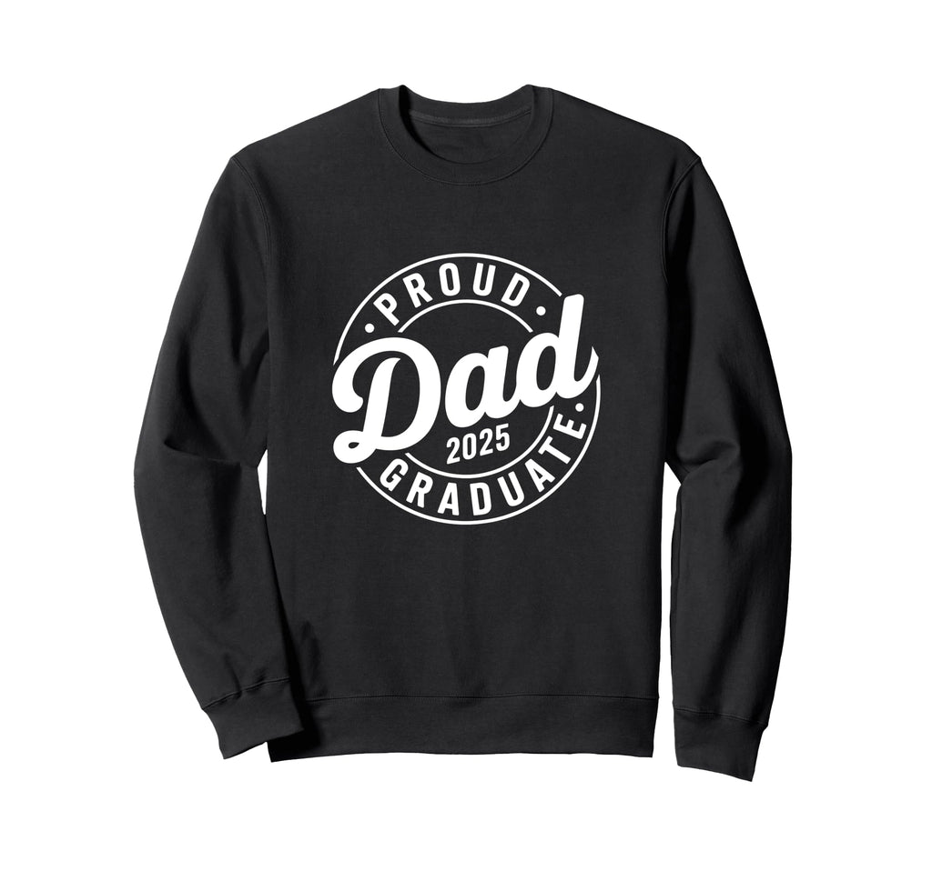 Proud Dad 2025 Graduate Sweatshirt - Custom Art Print for Adults - T-Shirt, Sweatshirt, Hoodie