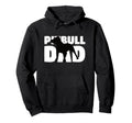 Pitbull Dad Dog Father Pitbull Gift Hoodie - Graphic Print Unisex - T-Shirt, Sweatshirt, Hoodie