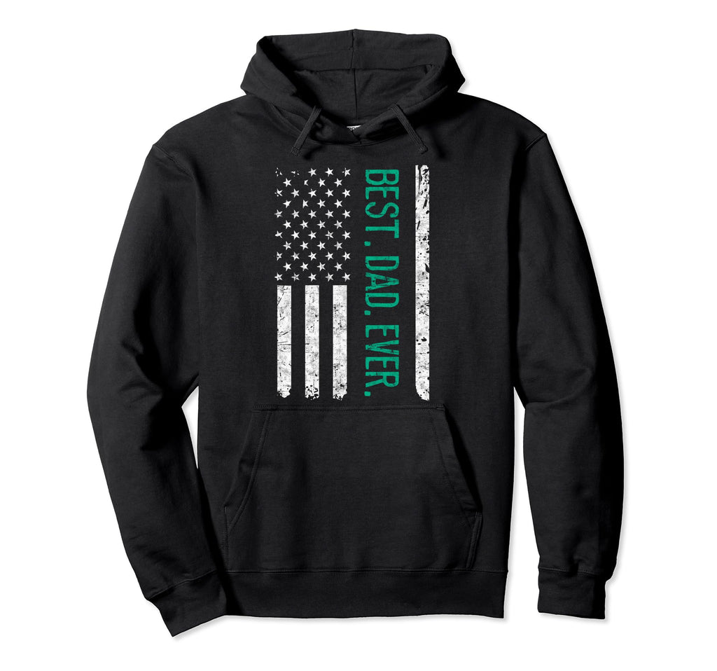 Us Flag Best Dad Ever Fathers Day Daddy Hoodie - Unique Graphic Unisex - T-Shirt, Sweatshirt, Hoodie