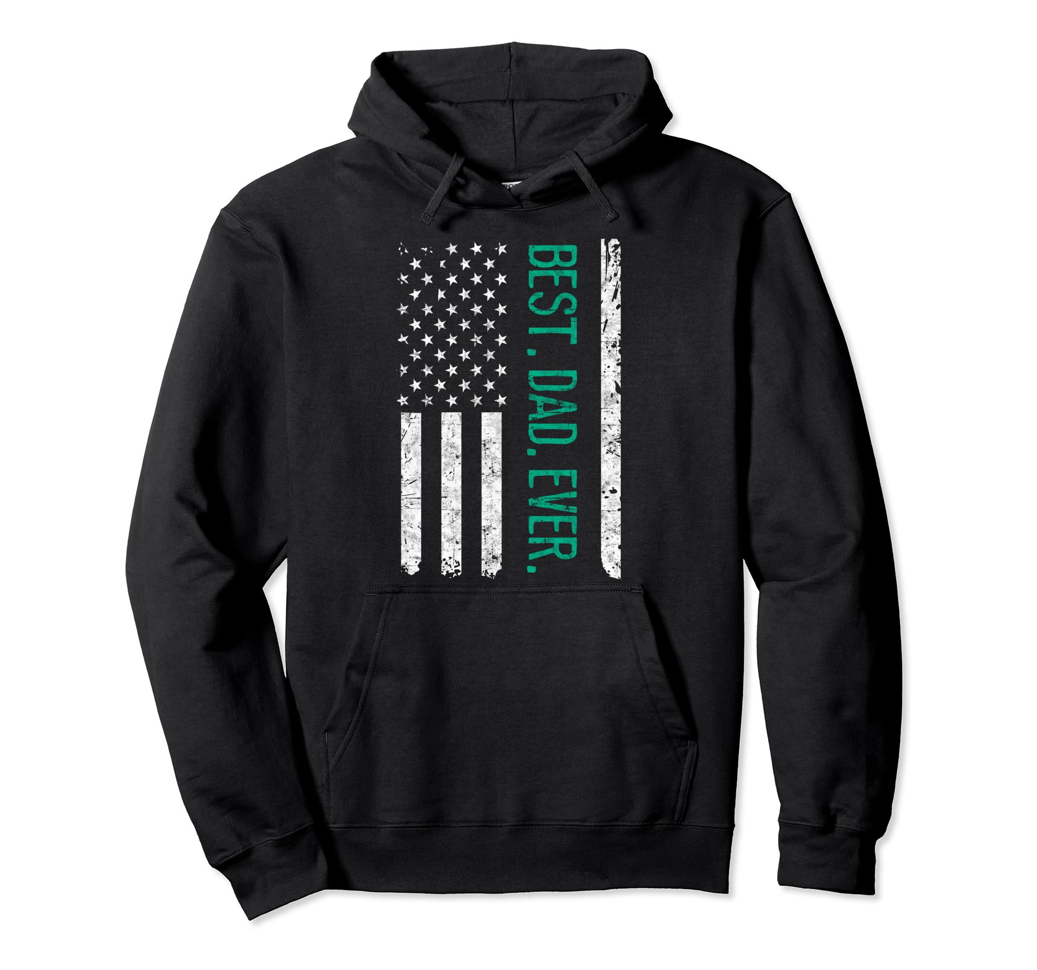 Us Flag Best Dad Ever Fathers Day Daddy Hoodie - Unique Graphic Unisex - T-Shirt, Sweatshirt, Hoodie