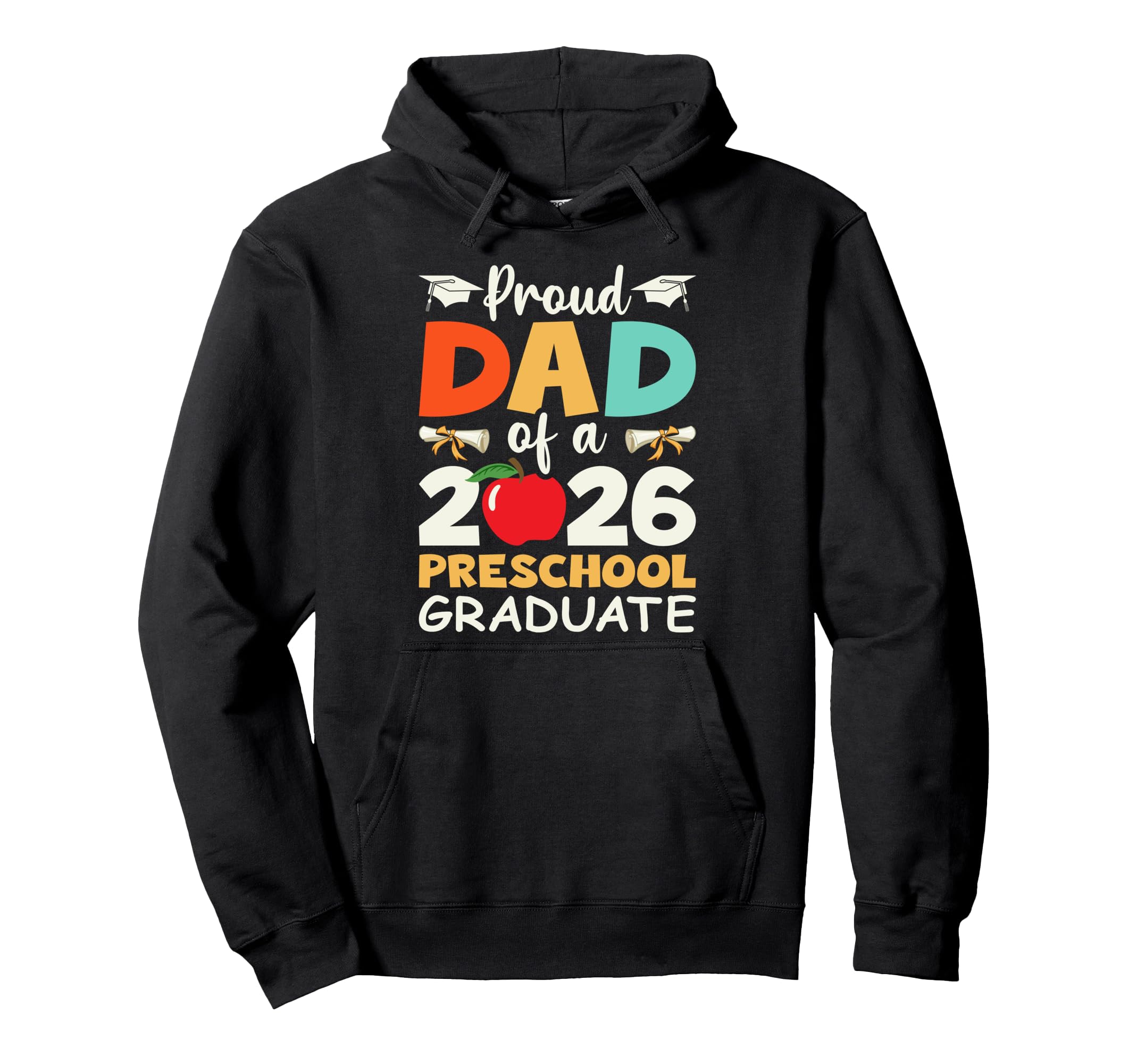 Proud Dad 2026 Preschool Graduate Hoodie - Minimalist Print Men Women - T-Shirt, Sweatshirt, Hoodie