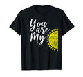 You Are My Parent Child Matching Sunshine T-Shirt - Novelty Apparel Unisex - T-Shirt, Sweatshirt, Hoodie