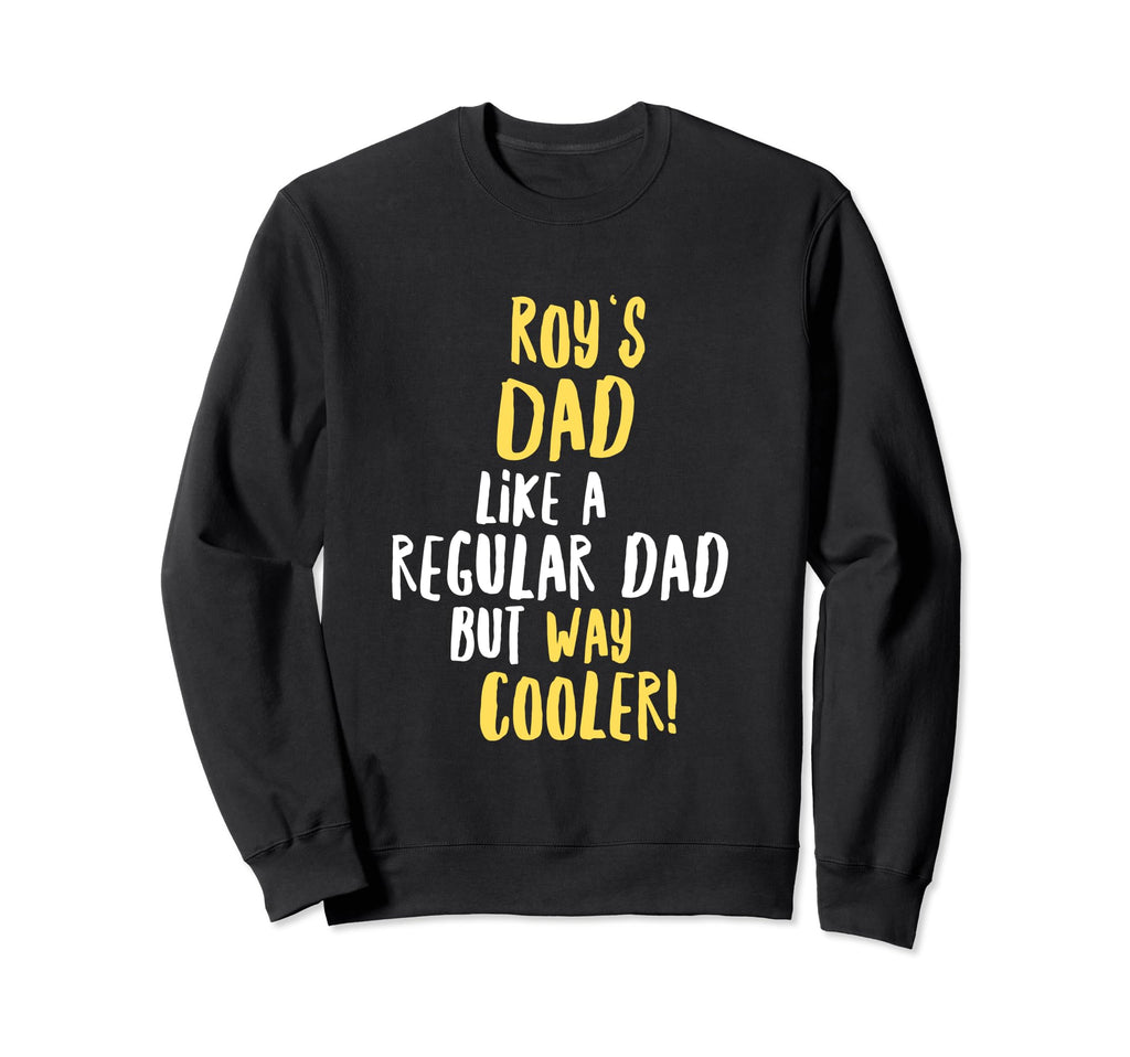 Roys Dad Funny Text Sweatshirt - Minimalist Print Men Women - T-Shirt, Sweatshirt, Hoodie
