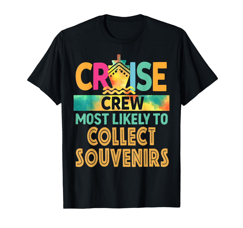 Most Likely To Collect Souvenirs T-Shirt - Casual Everyday Wear for Adults - T-Shirt, Sweatshirt, Hoodie