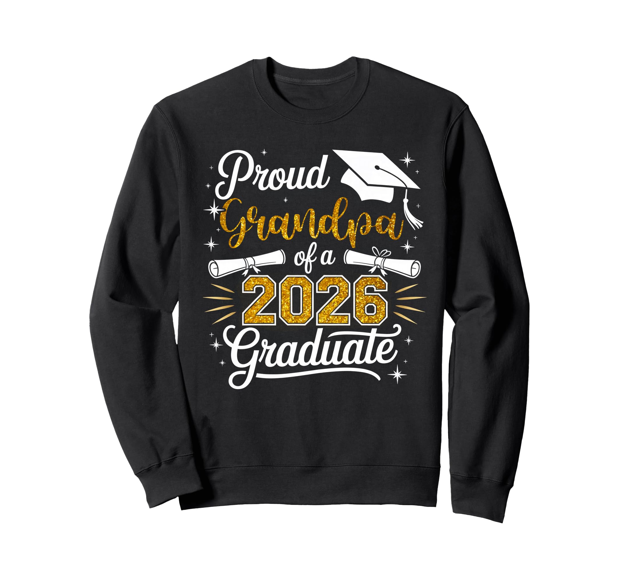 Proud Grandpa Class 2026 Graduate Sweatshirt - Novelty Apparel Unisex - T-Shirt, Sweatshirt, Hoodie