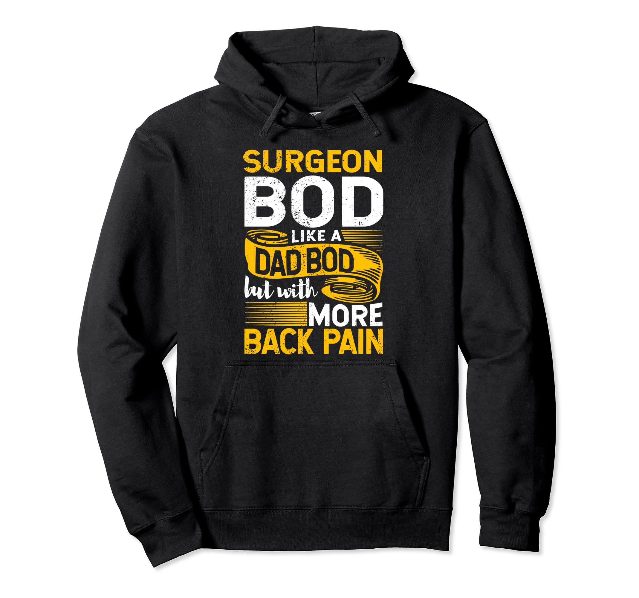 Surgeon Bod Like Dad Bod Surgery Specialist Hoodie - Trendy Graphic Unisex - T-Shirt, Sweatshirt, Hoodie