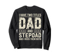 Stepfather Stepdad Step Parent Sweatshirt - Aesthetic Graphic Unisex - T-Shirt, Sweatshirt, Hoodie