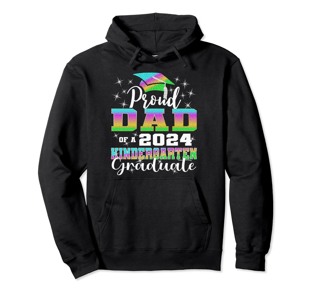 Proud Dad Kindergarten Graduate 2024 Hoodie - Trendy Graphic for Adults - T-Shirt, Sweatshirt, Hoodie