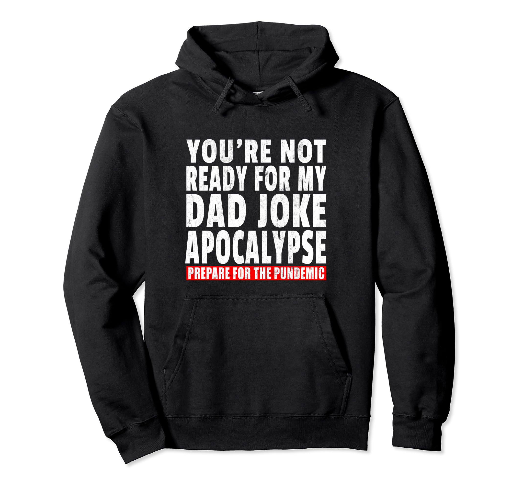 Funny Dad Joke Pun Lover Daddy Father Hoodie - Custom Art Print Unisex - T-Shirt, Sweatshirt, Hoodie