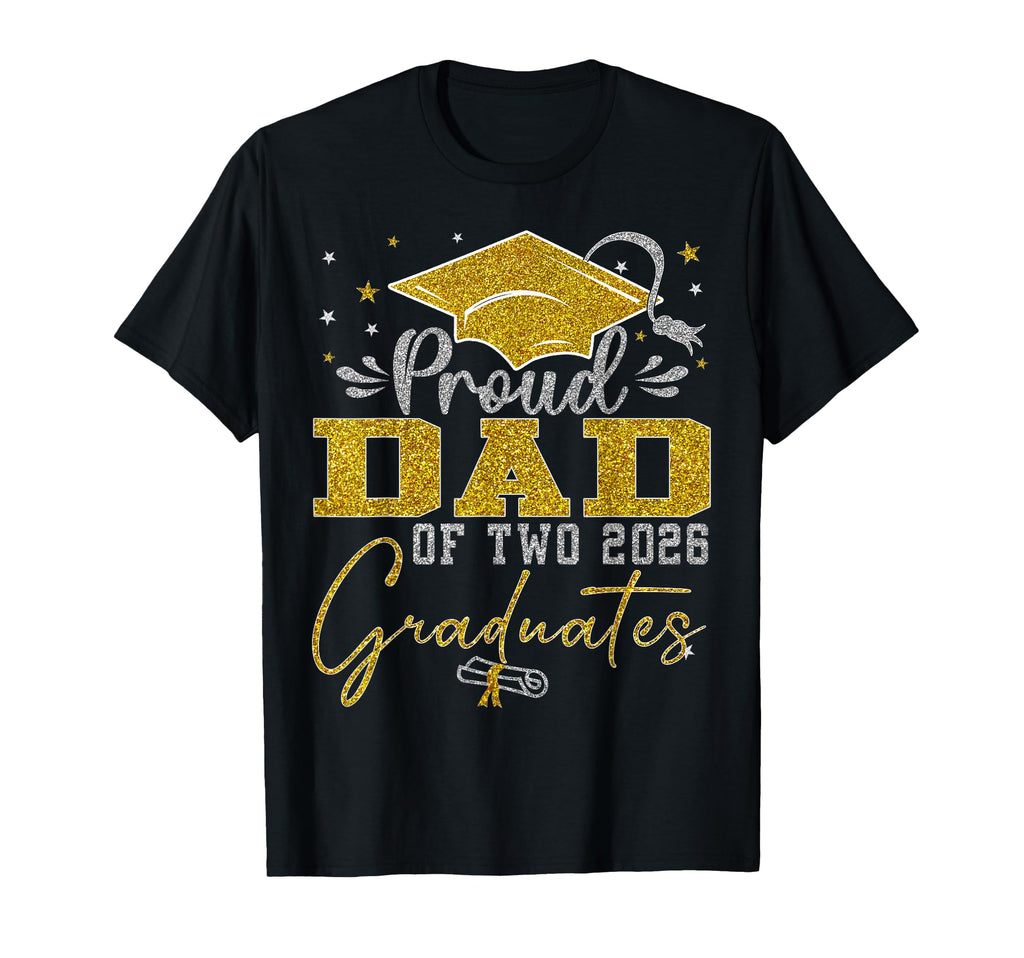 Proud Dad Two Class 2026 Graduates Twins T-Shirt - Minimalist Print Unisex - T-Shirt, Sweatshirt, Hoodie