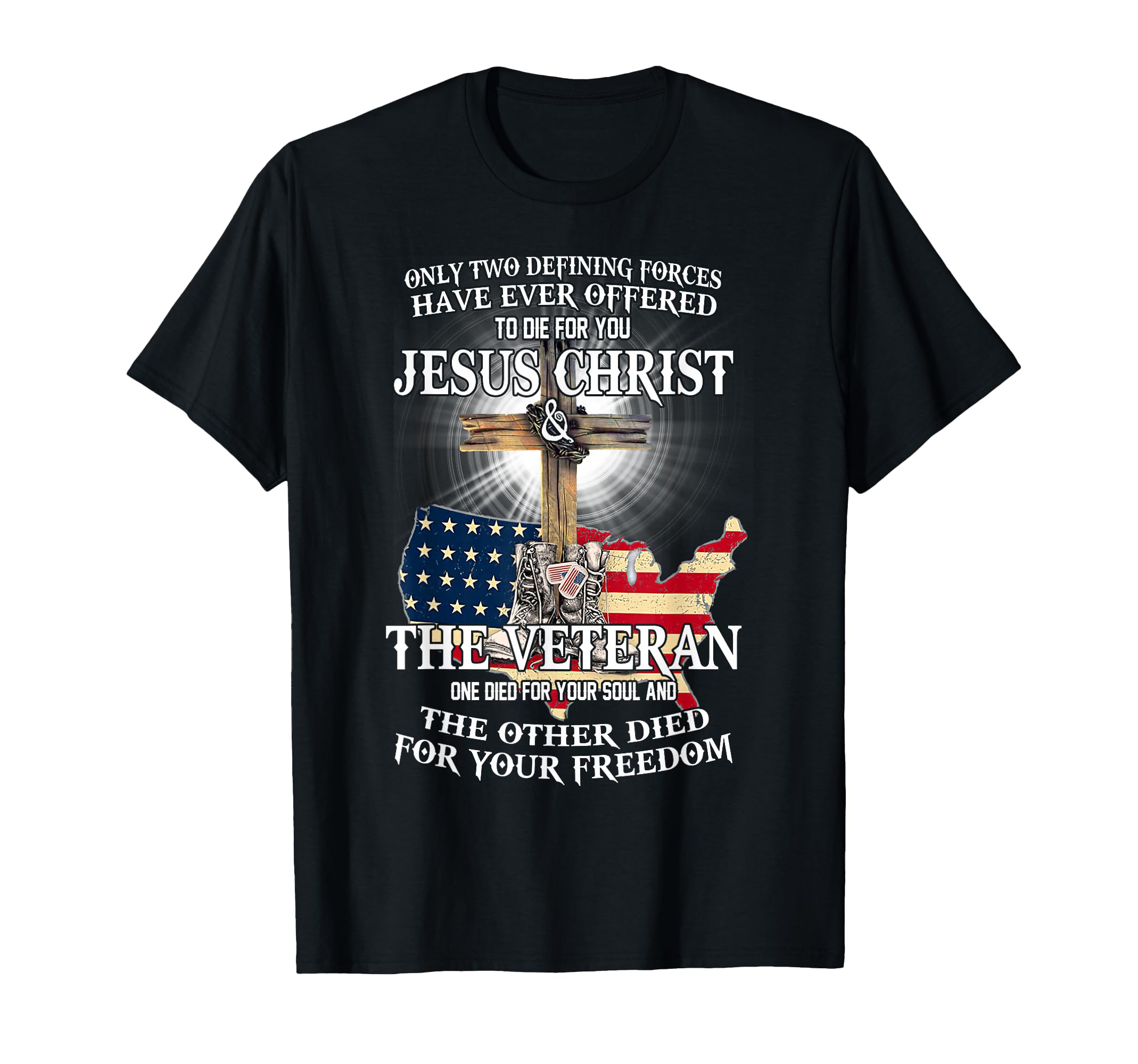 Jesus And Veteran Died Your Soul And T-Shirt - Casual Everyday Wear Unisex - T-Shirt, Sweatshirt, Hoodie