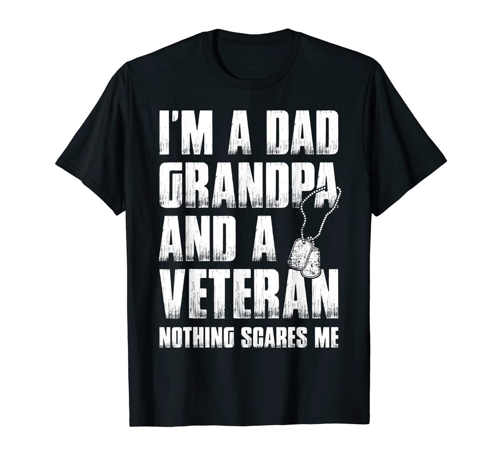 Veterans Day Fathers Day Im Dad Grandpa T-Shirt - Graphic Print Unisex - T-Shirt, Sweatshirt, Hoodie