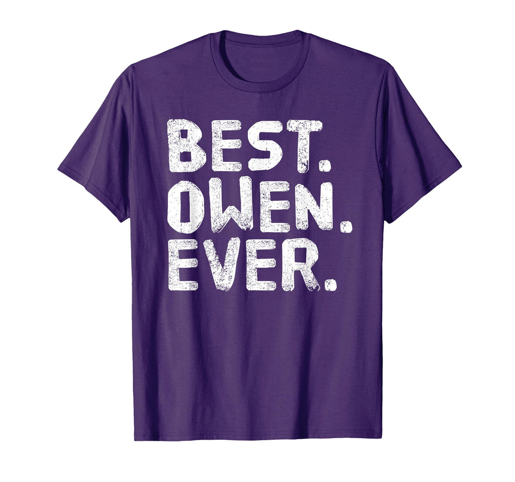 Best Owen Ever Funny Personalized T-Shirt - Streetwear Style Men Women - T-Shirt, Sweatshirt, Hoodie