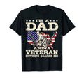 Mens Im Dad And Veteran Nothing T-Shirt - Casual Everyday Wear Unisex - T-Shirt, Sweatshirt, Hoodie