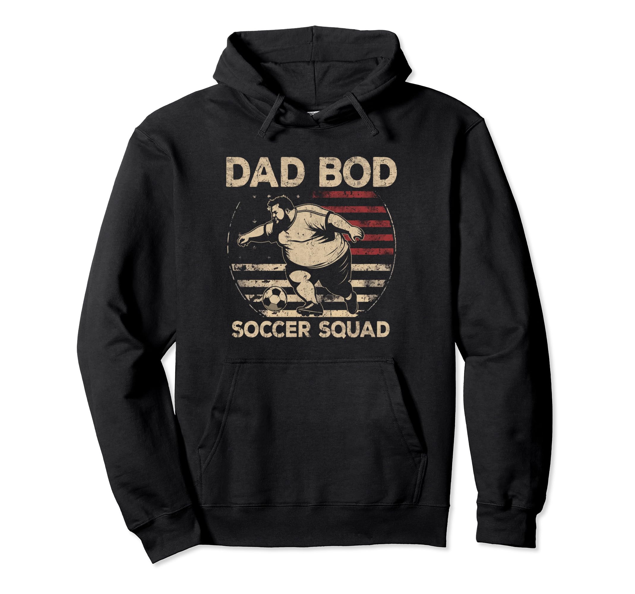 Dad Bod Soccer Squad Soccer Dad Us Flag Hoodie - Streetwear Style Unisex - T-Shirt, Sweatshirt, Hoodie