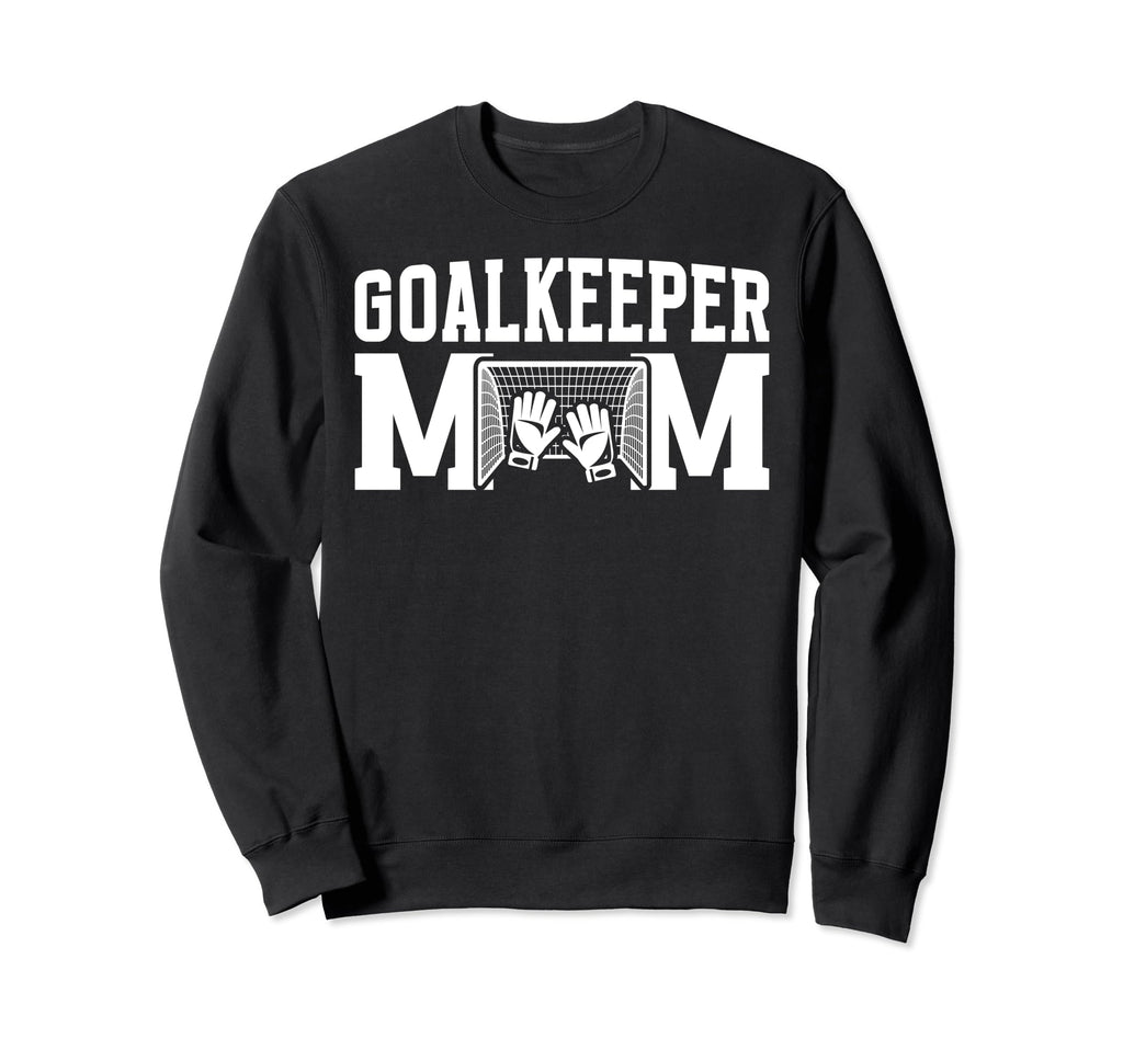 Soccer Goalkeeper Mom Best Mom Sweatshirt - Minimalist Print Men Women - T-Shirt, Sweatshirt, Hoodie