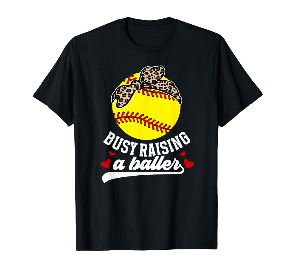 Busy Raising Baller Softball Mom T-Shirt - Trendy Graphic Men Women - T-Shirt, Sweatshirt, Hoodie