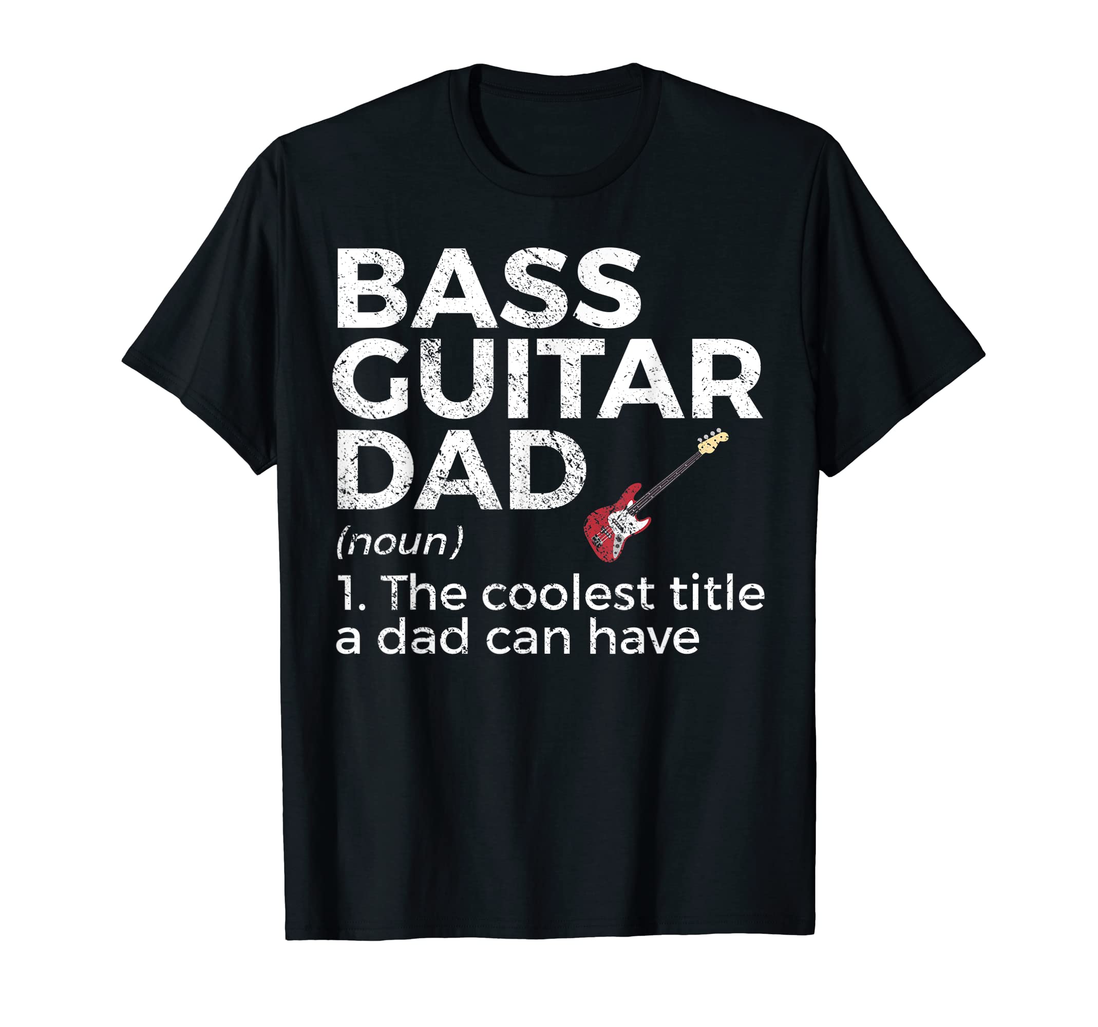 Bass Guitar Dad Definition Bassist T-Shirt - Aesthetic Graphic for Adults - T-Shirt, Sweatshirt, Hoodie