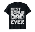 Mens Best Bonus Dad Ever Fathers Gift T-Shirt - Minimalist Print Unisex - T-Shirt, Sweatshirt, Hoodie